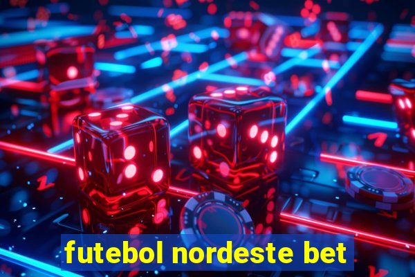 futebol nordeste bet